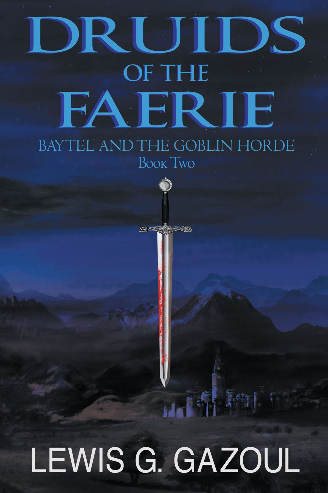 Druids of the Faerie (Book Two) - Baytel and the Goblin Horde