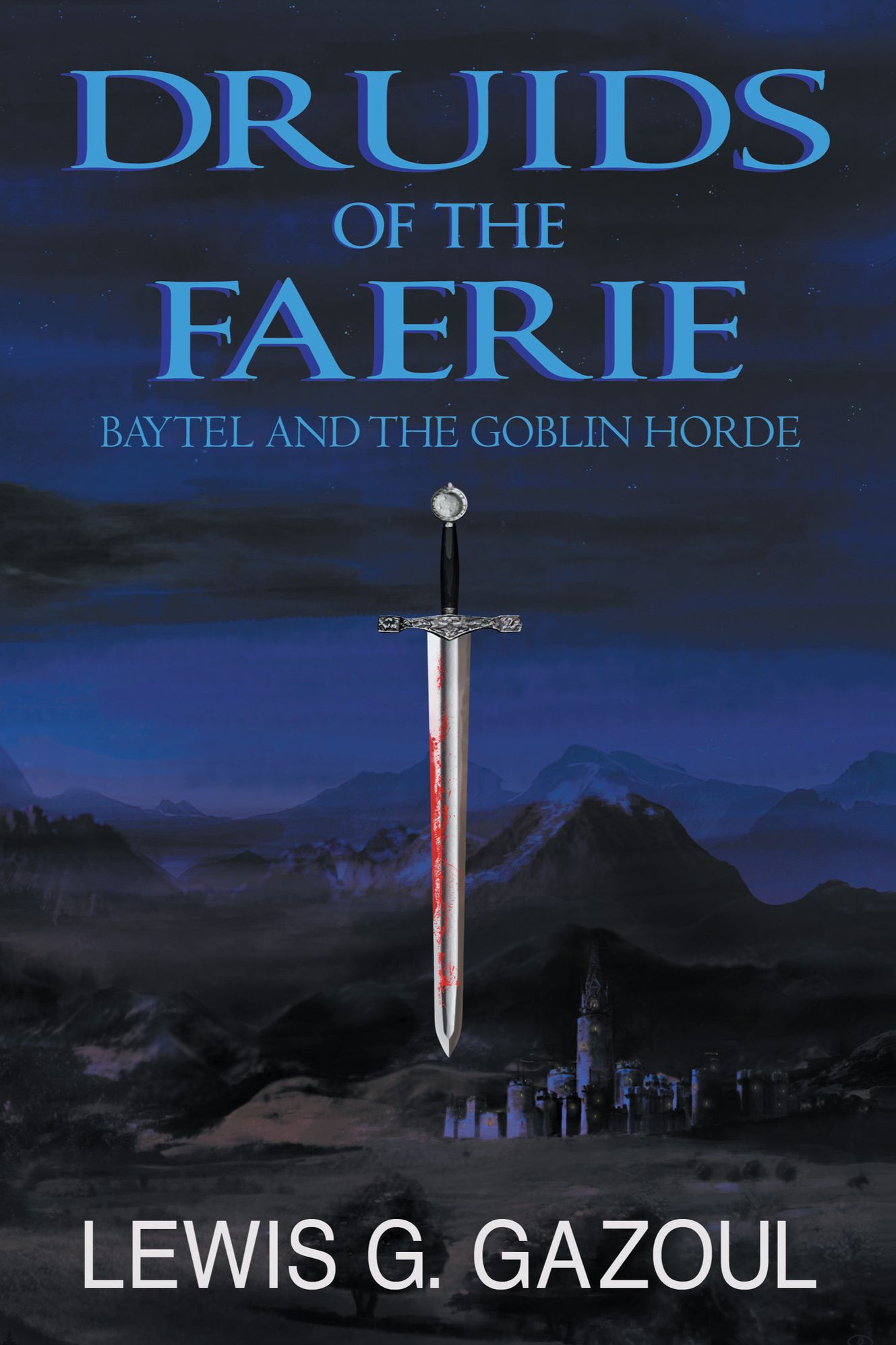 Druids of the Faerie (Book Two) - Baytel and the Goblin Horde
