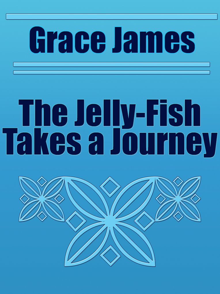 The Jelly-Fish Takes a Journey