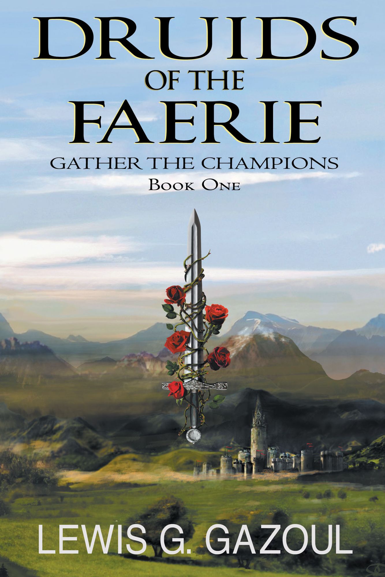 Druids of the Faerie (Book One): Gather the Champions
