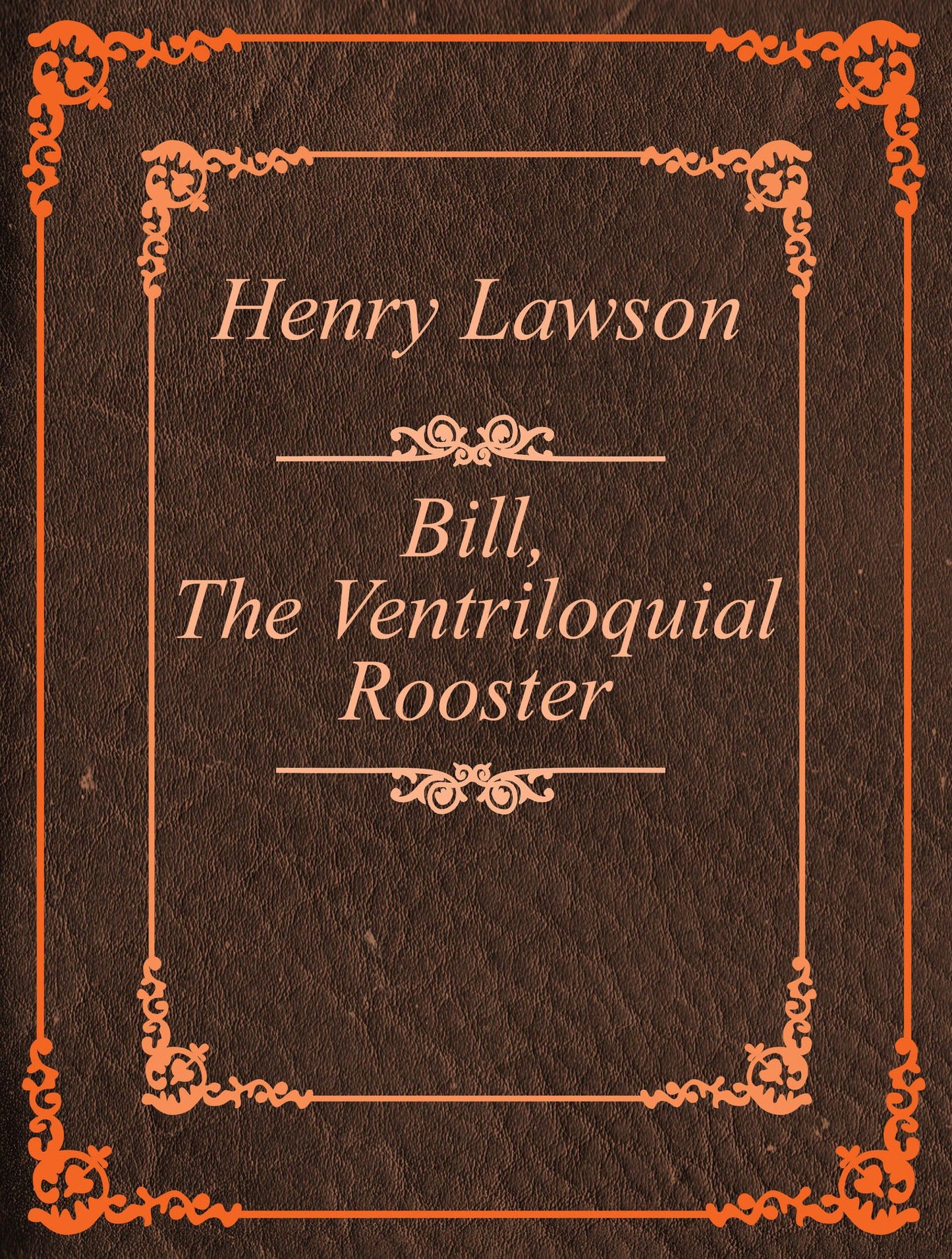 Bill, The Ventriloquial Rooster