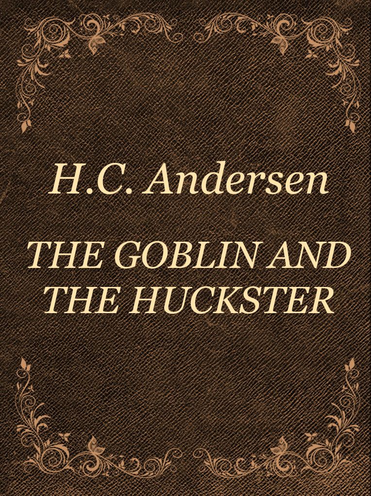 The Goblin And The Huckster