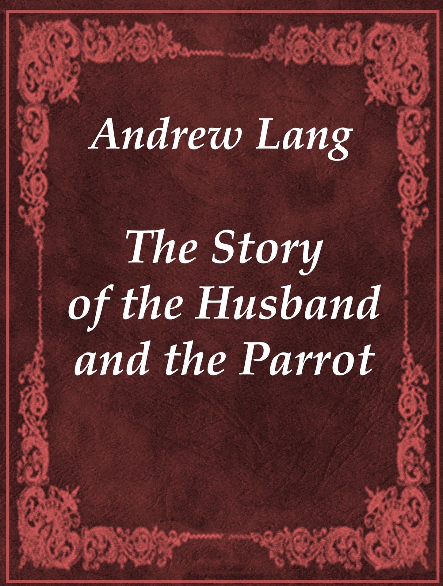 The Story of the Husband and the Parrot