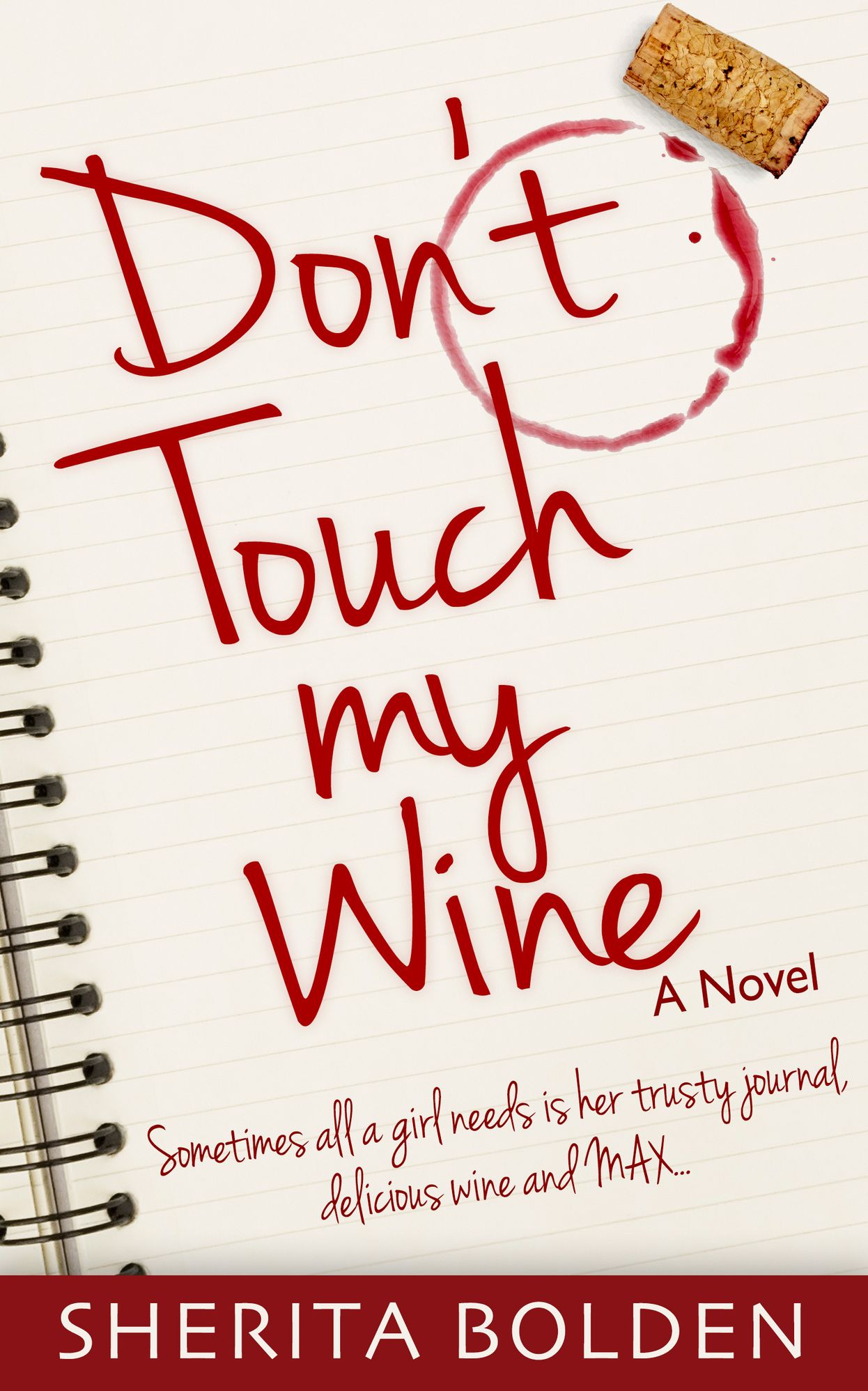 DONT TOUCH MY WINE : Sometimes all a girl needs is her trusty journal, delicious wine and Max