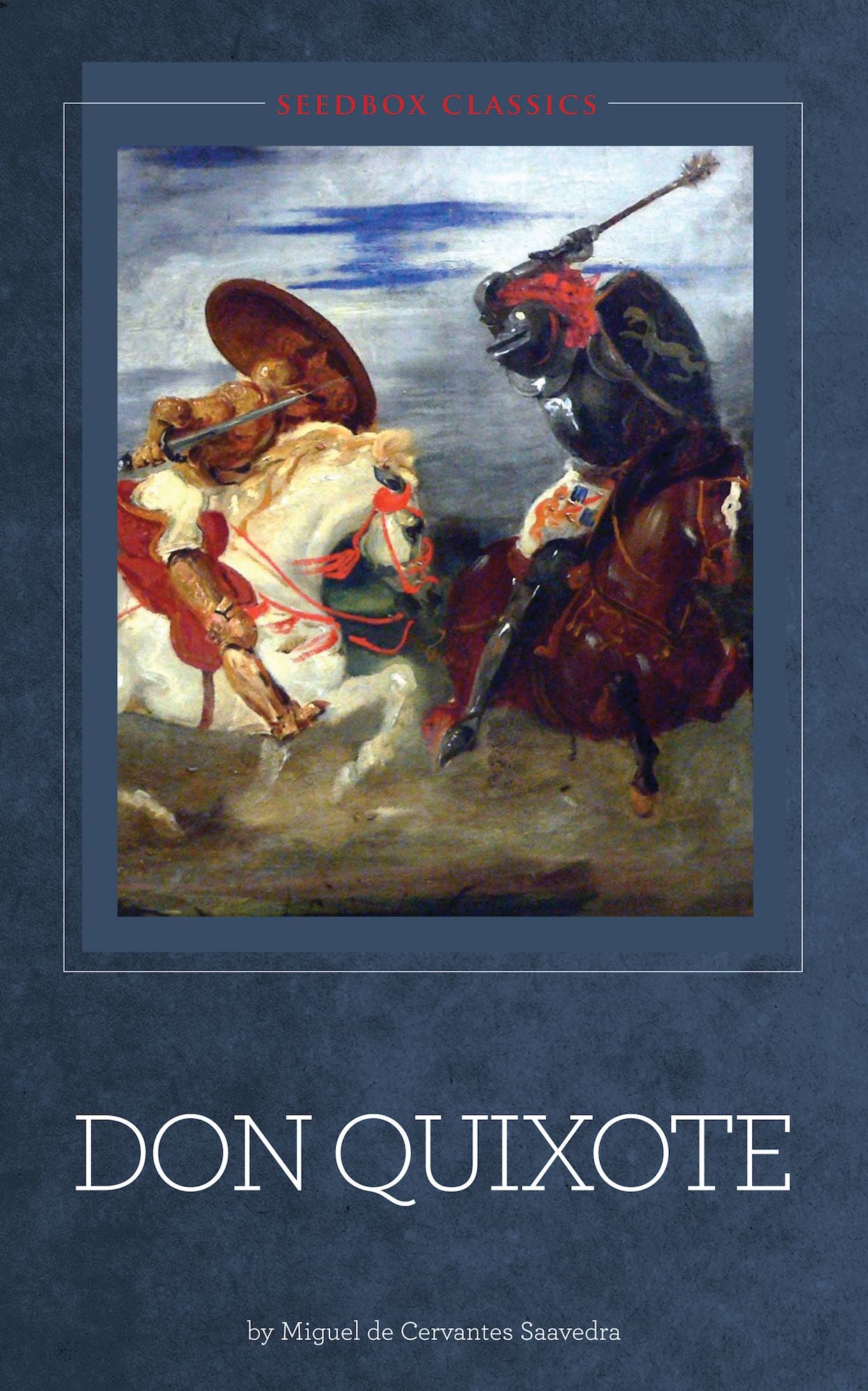 Don Quixote - Miguel de Cervantes Saavedra
