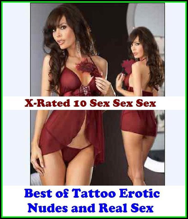 XXX: Best of"Tattoo Erotic Nudes and Real Sex" ( Erotic Photography, Erotic Stories, Nude Photos, Naked , Adult Nudes, Breast, Domination, Bare Ass, Lesbian, She-male )