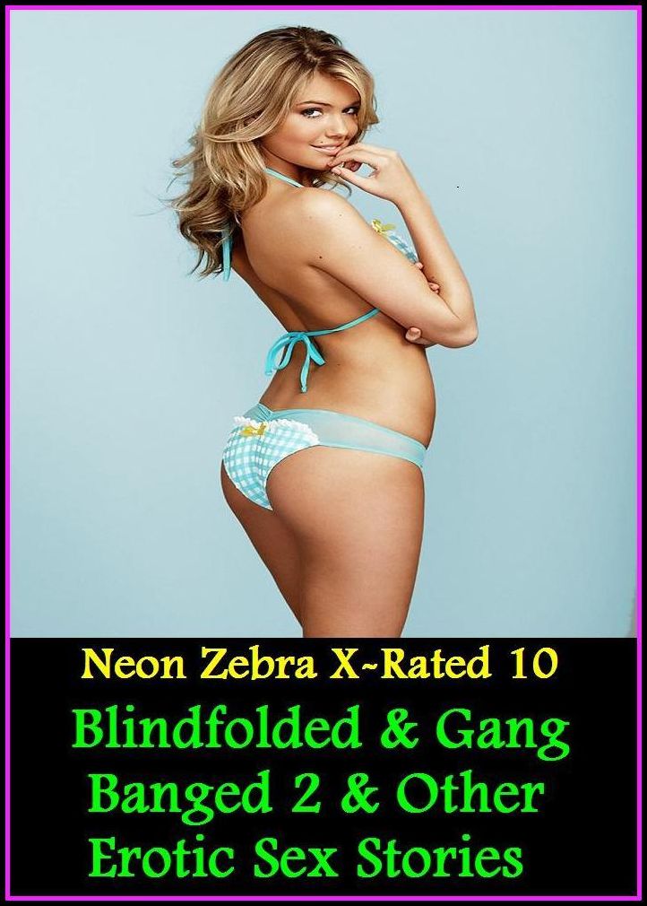 Erotic Photography: Blindfolded & Gang Banged 2 & Other Erotic Sex Stories ( Erotic Photography, Erotic Stories, Nude Photos, Naked , Adult Nudes, Breast, Domination, Bare Ass, Lesbian, She-male, Gay, Fetish, Bondage, Sex, Erotic, Erotica, Hentai, Oral, S