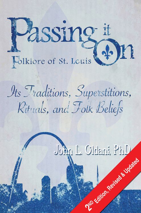 Passing It On: Folklore of St. Louis, 2nd Edition, Revised and Updated