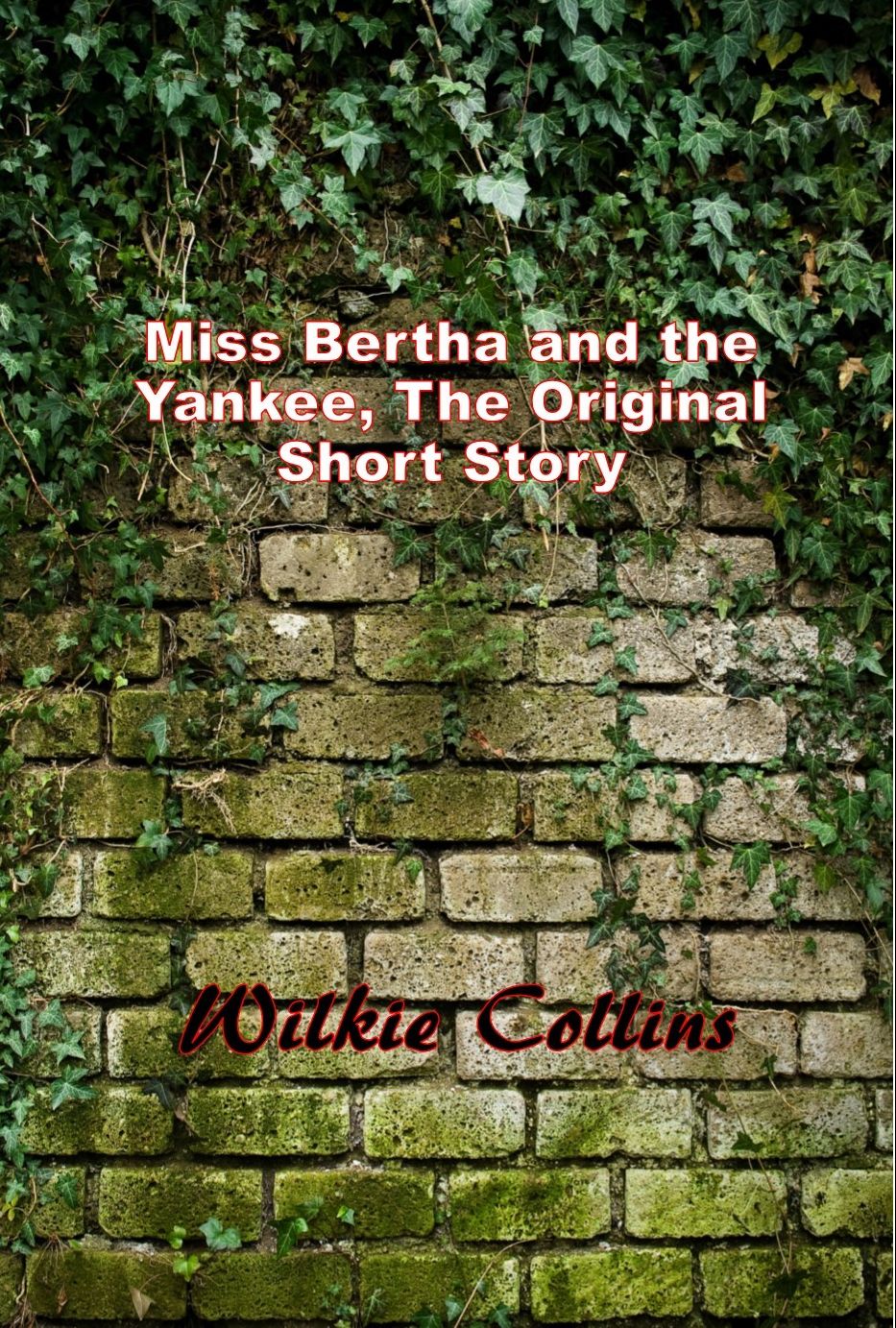 Miss Bertha and the Yankee, The Original Short Story