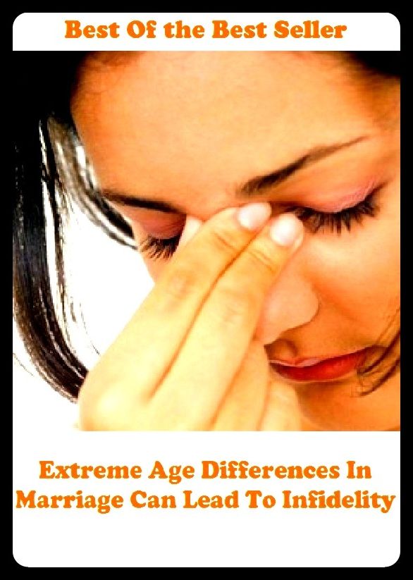 Best of the Best Sellers Extreme Age Differences In Marriage Can Lead To (merger, wedding, alliance, amalgamation, association, coupling, matrimony, nuptials, wedlock, conjugality, pledging)