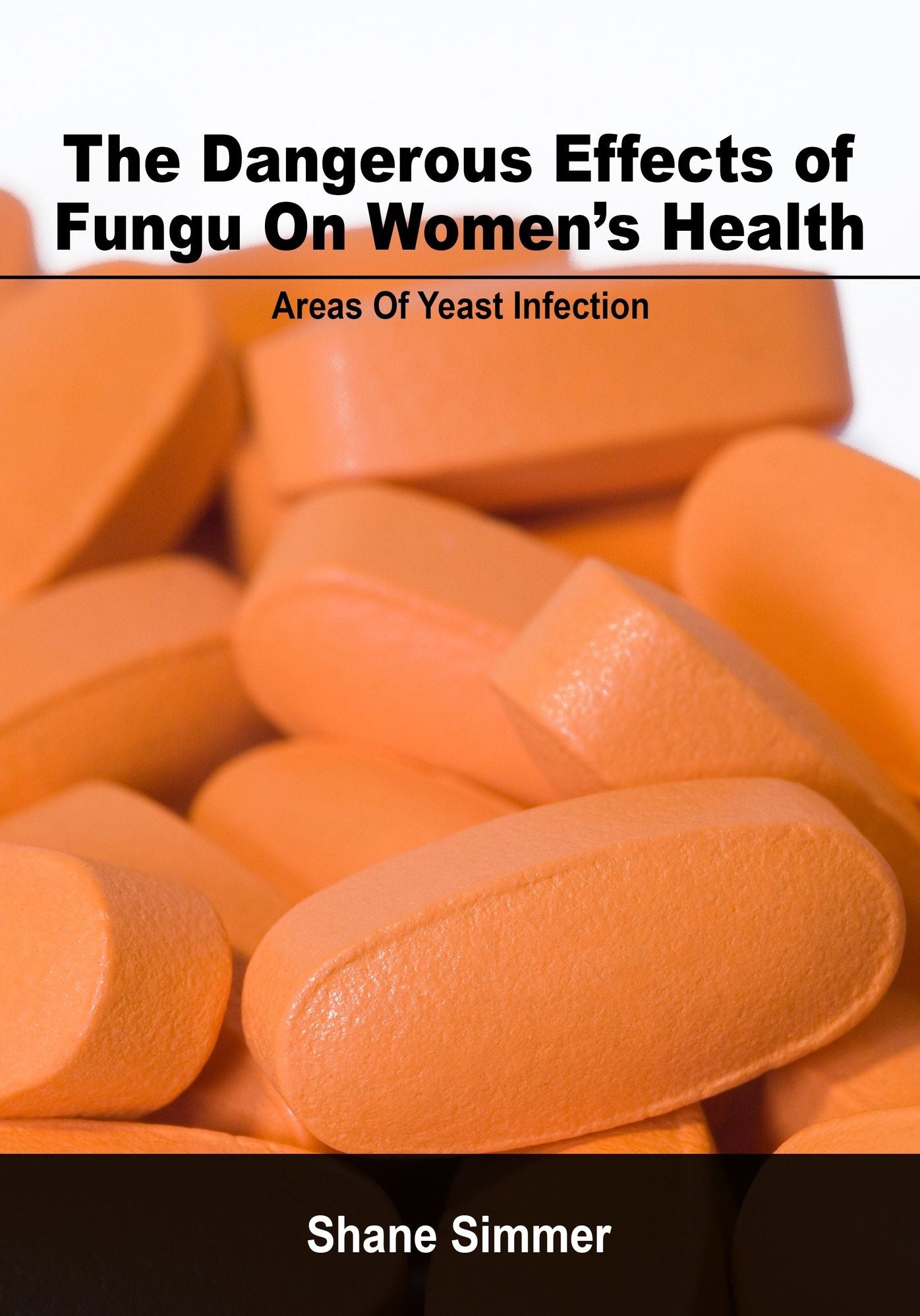 The Dangerous Effects of Fungus on Womenn