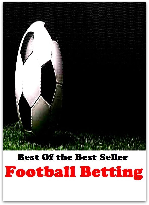 Best of the Best Sellers	Football Betting ( football, soccer, footer, betting, stake, dowry, bet, promise, resolve )
