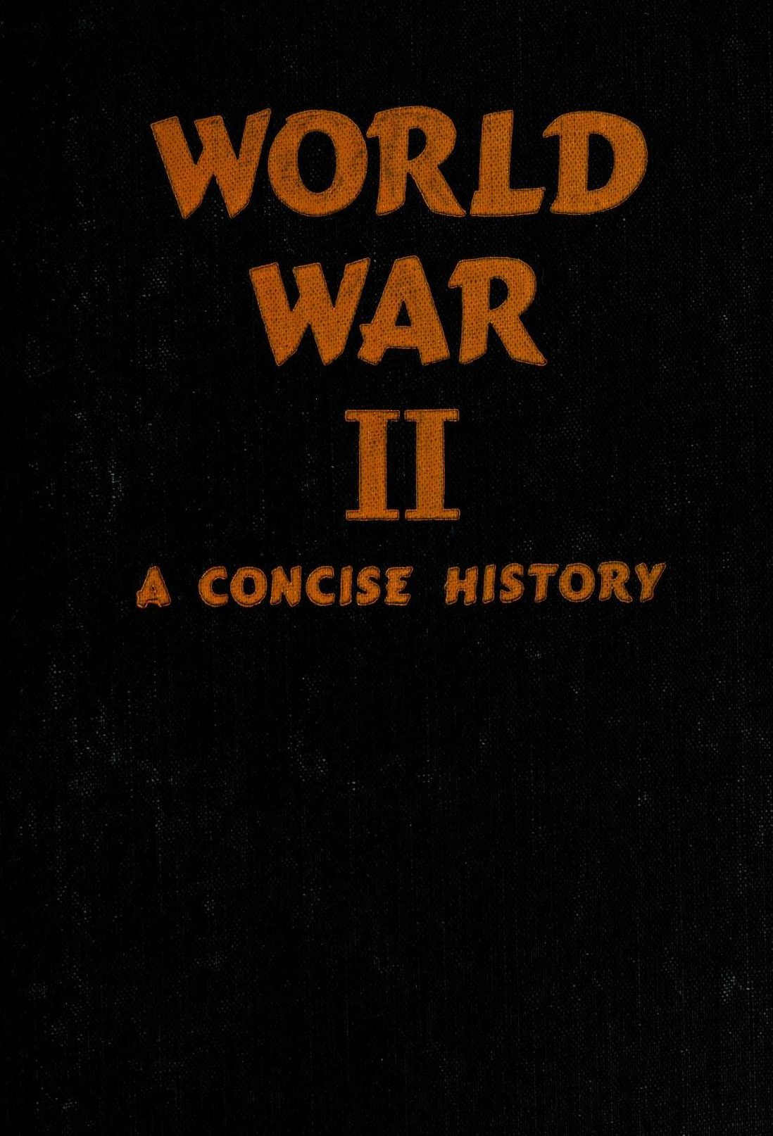 World War II : a concise history