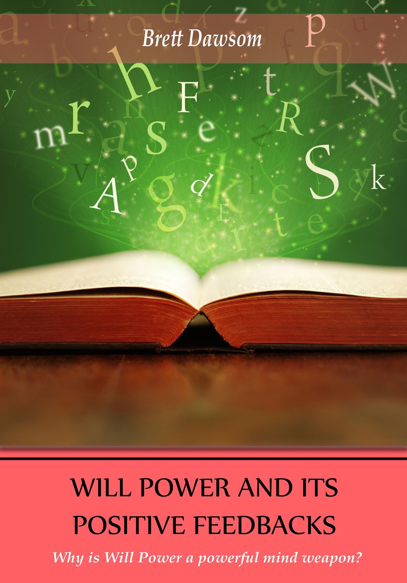 Will Power and its Positive Feedbacks