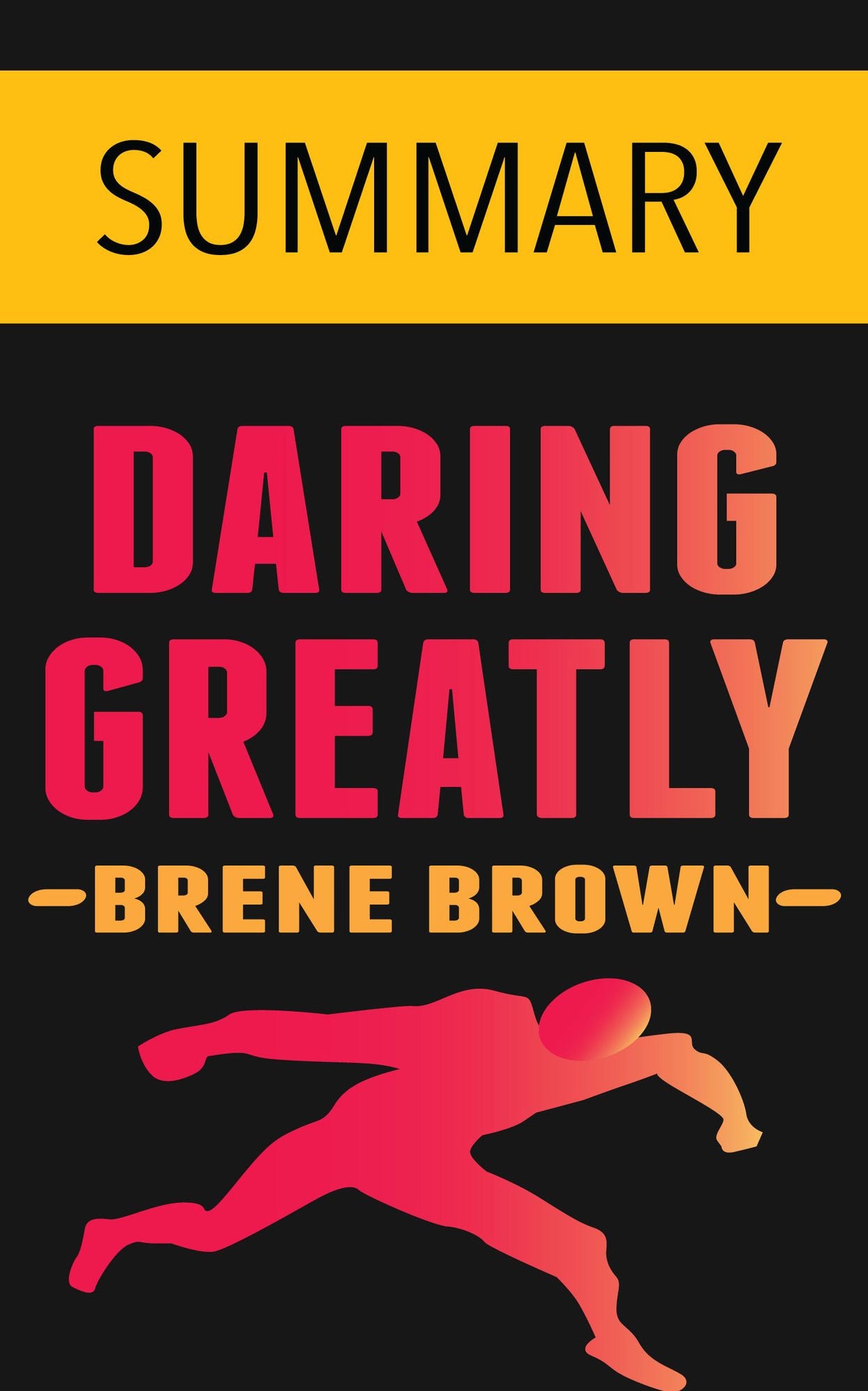 Daring Greatly By Brene Brown -- Summary
