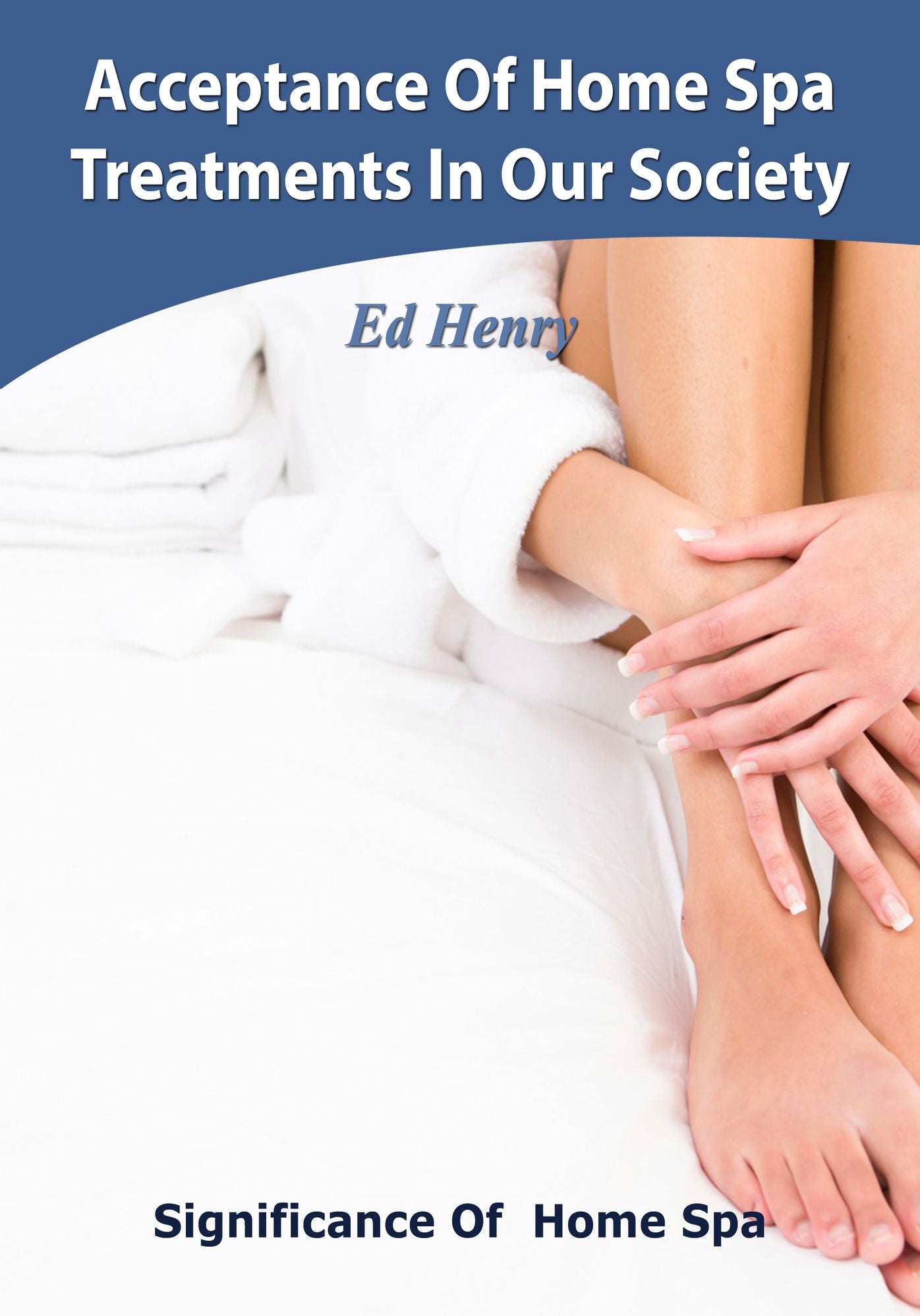 Acceptance Of Home Spa Treatments In Our Society