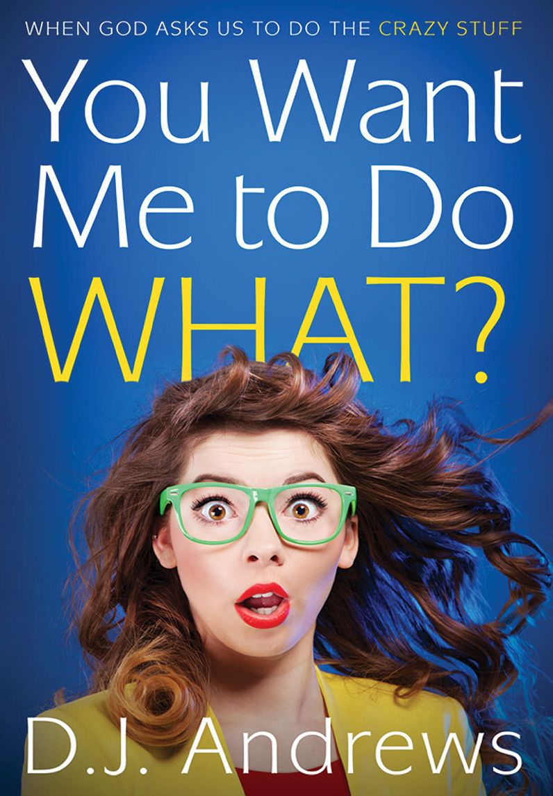 You Want Me to Do WHAT?
