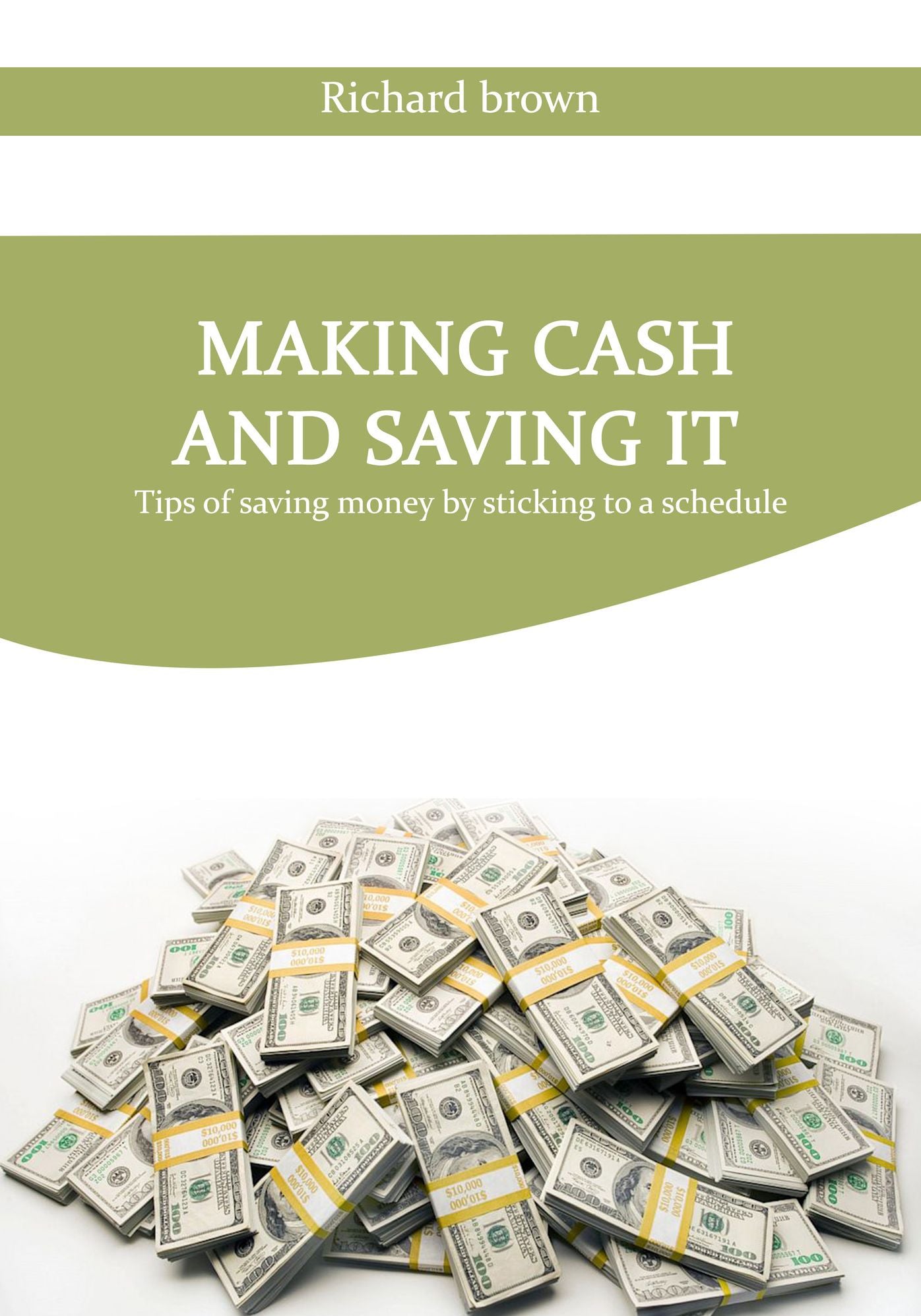 Making cash and saving it