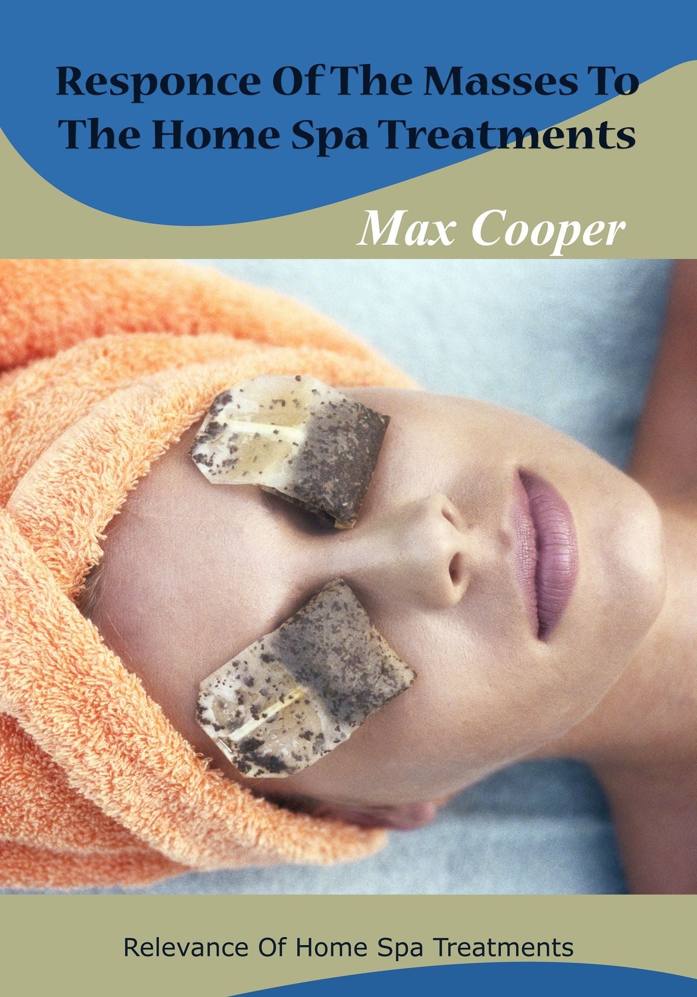 Responce Of The Masses To The Home Spa Treatments