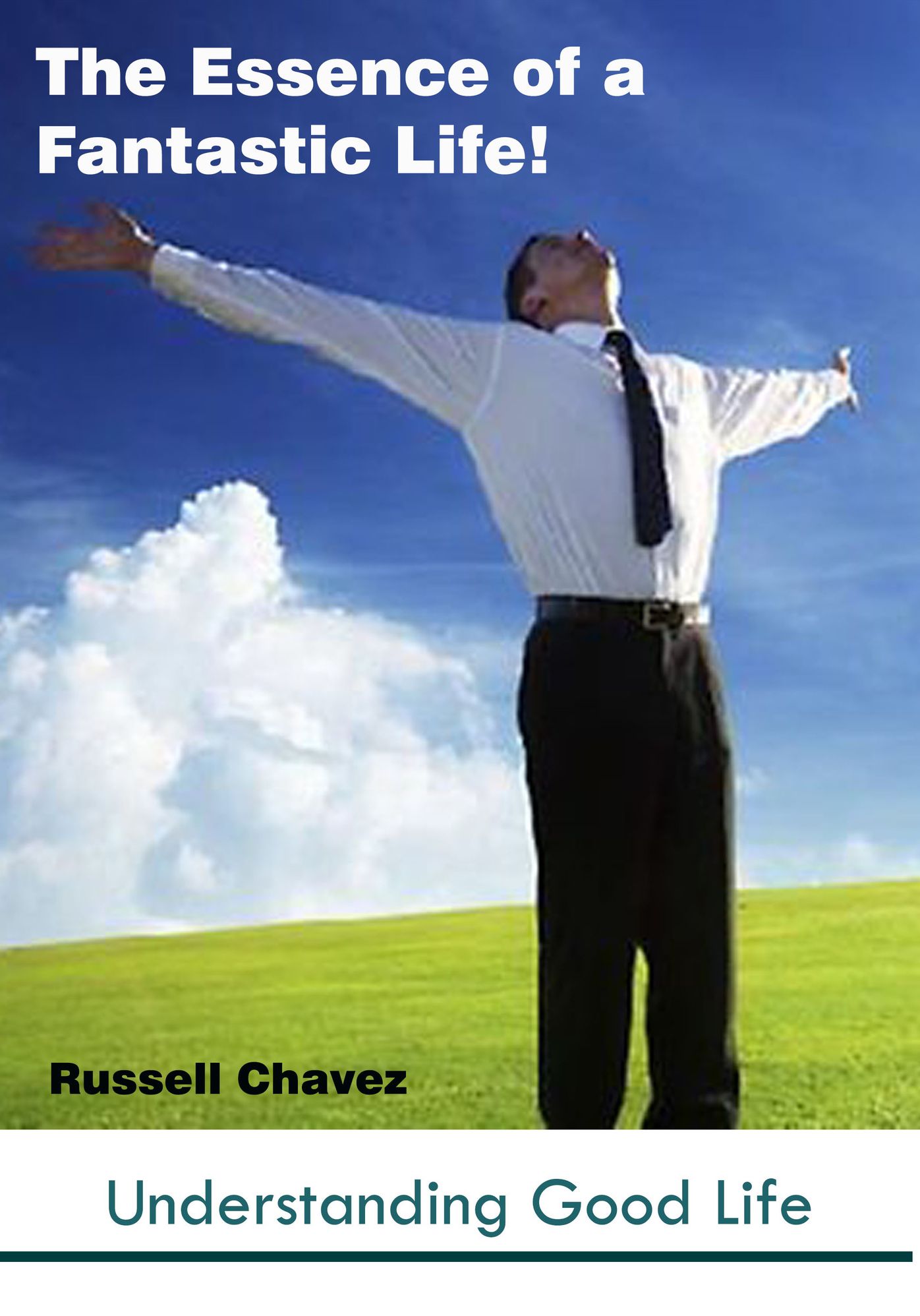 The Essence of a Fantastic Life!