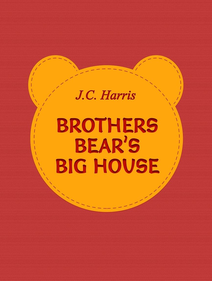 J.C. Harris: Brothers Bears Big House