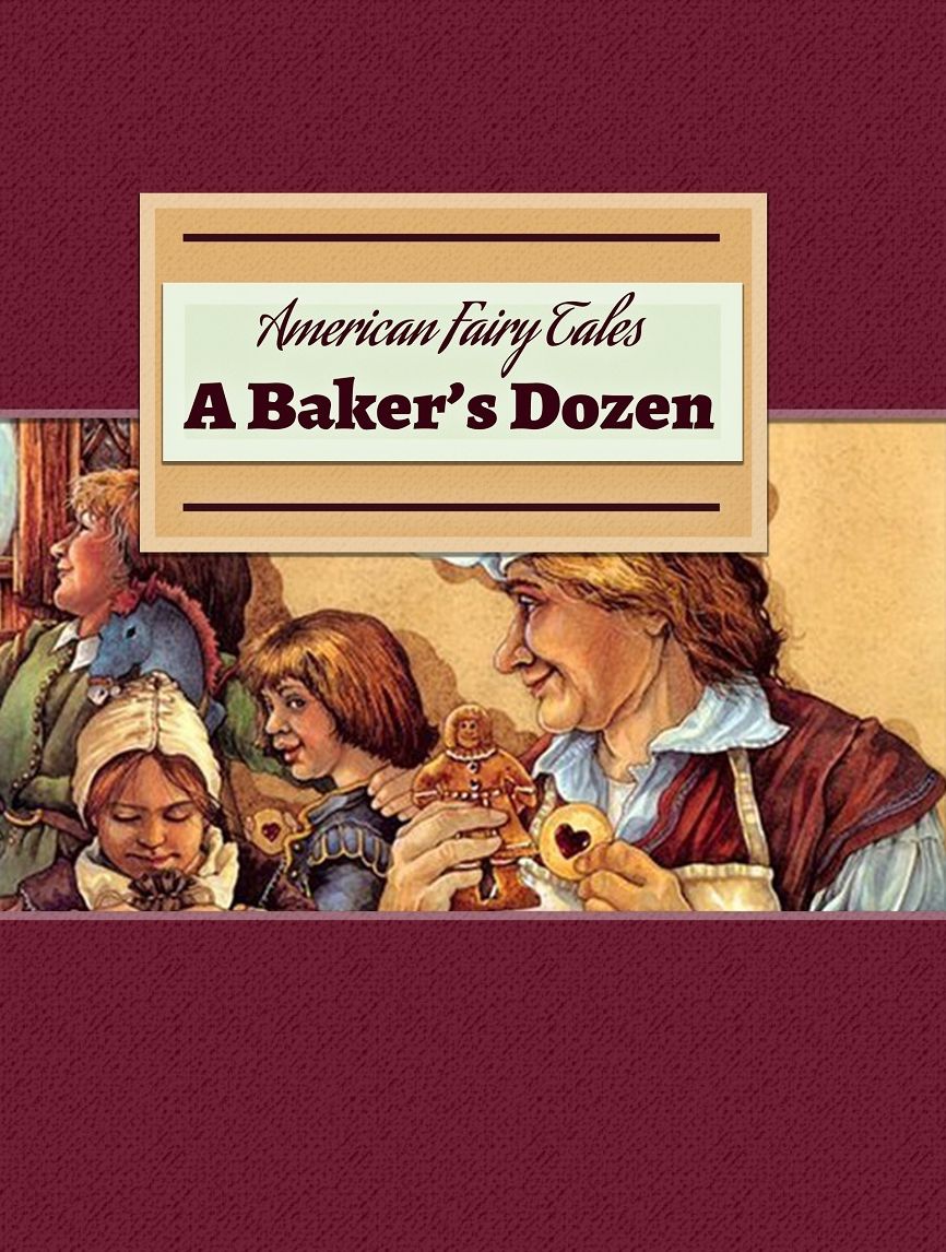 American Fairy Tales: A Bakers Dozen