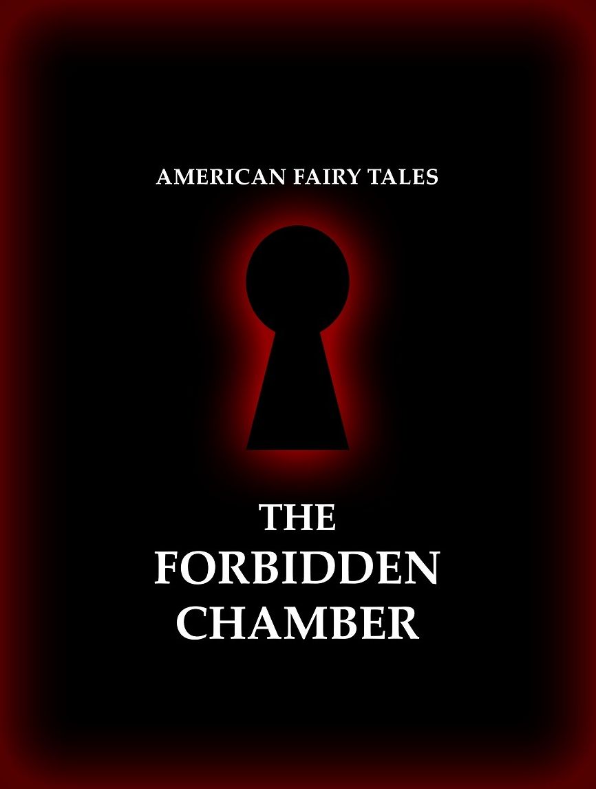 American Fairy Tales: The Forbidden Chamber