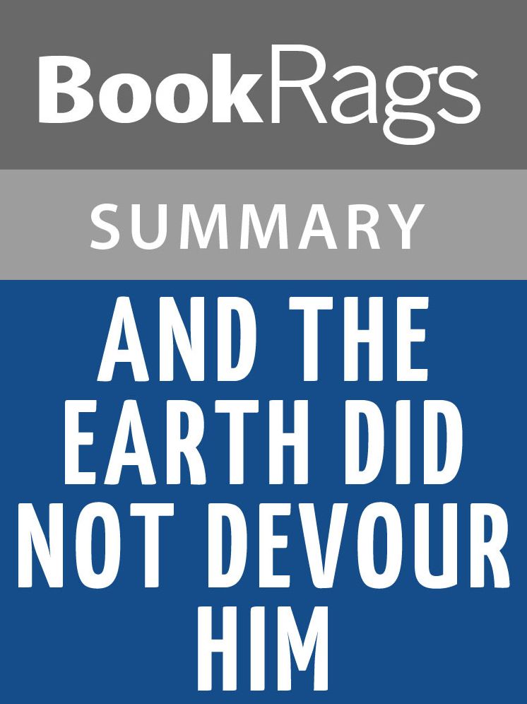 And the Earth Did Not Devour Him by Tomás Rivera l Summary & Study Guide