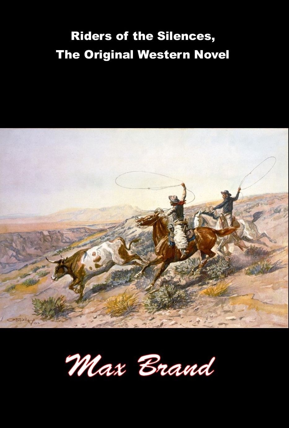 Riders of the Silences, The Original Western Novel