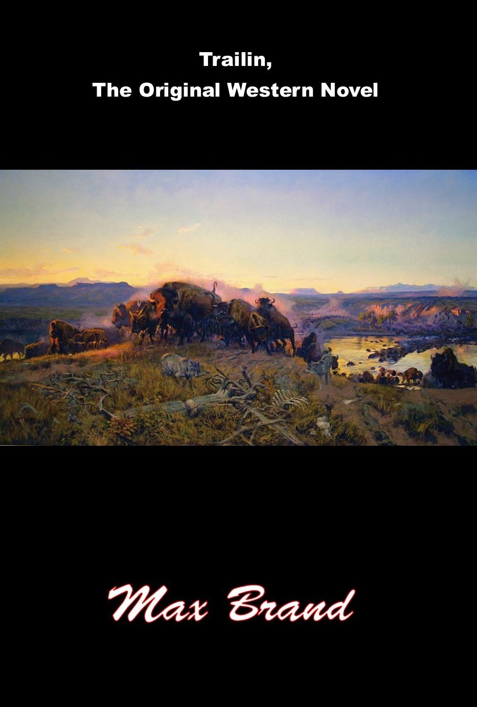 Trailin, The Original Western Novel