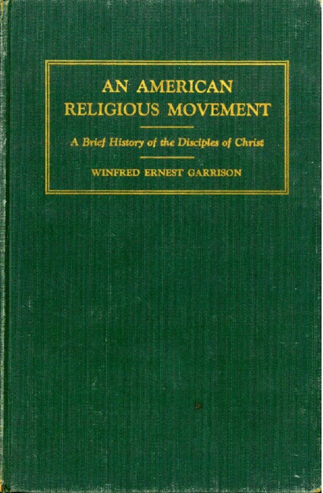 An American Religious Movement : A Brief History of the Disciples of Christ (Unabridged)
