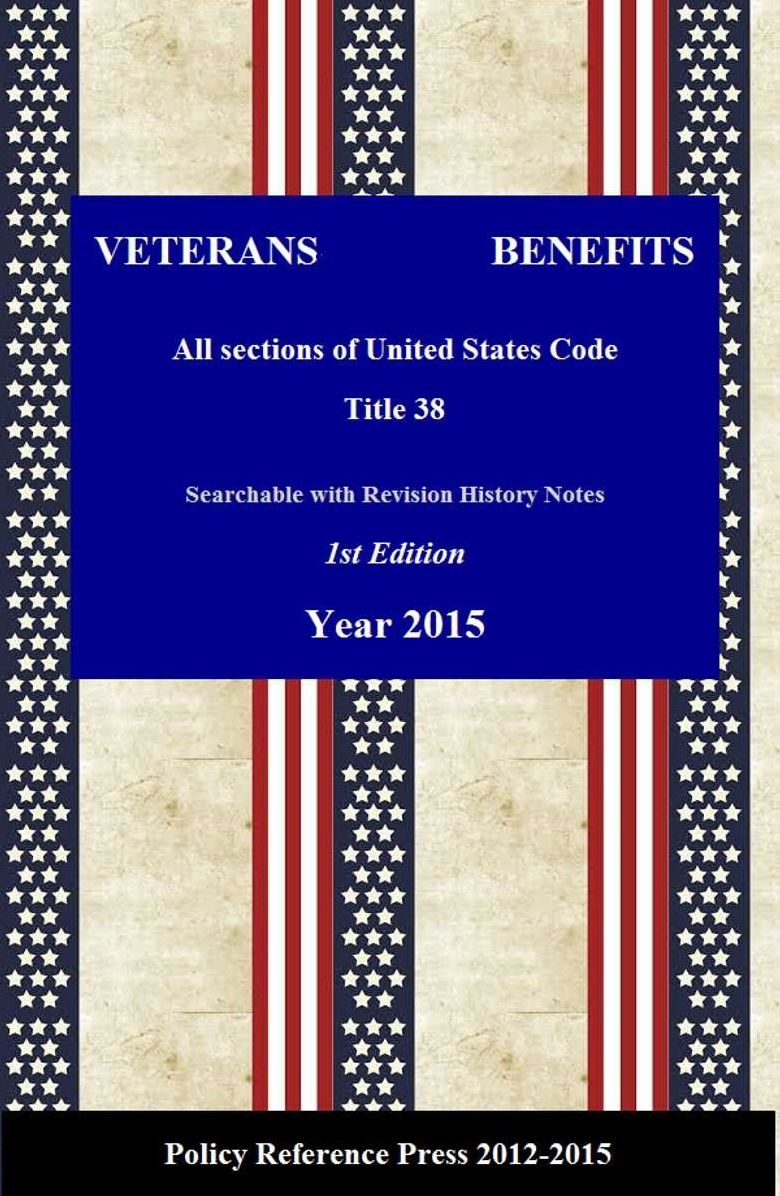 U.S. Veteran's Benefits Law 2015 (USC 38, Annotated)