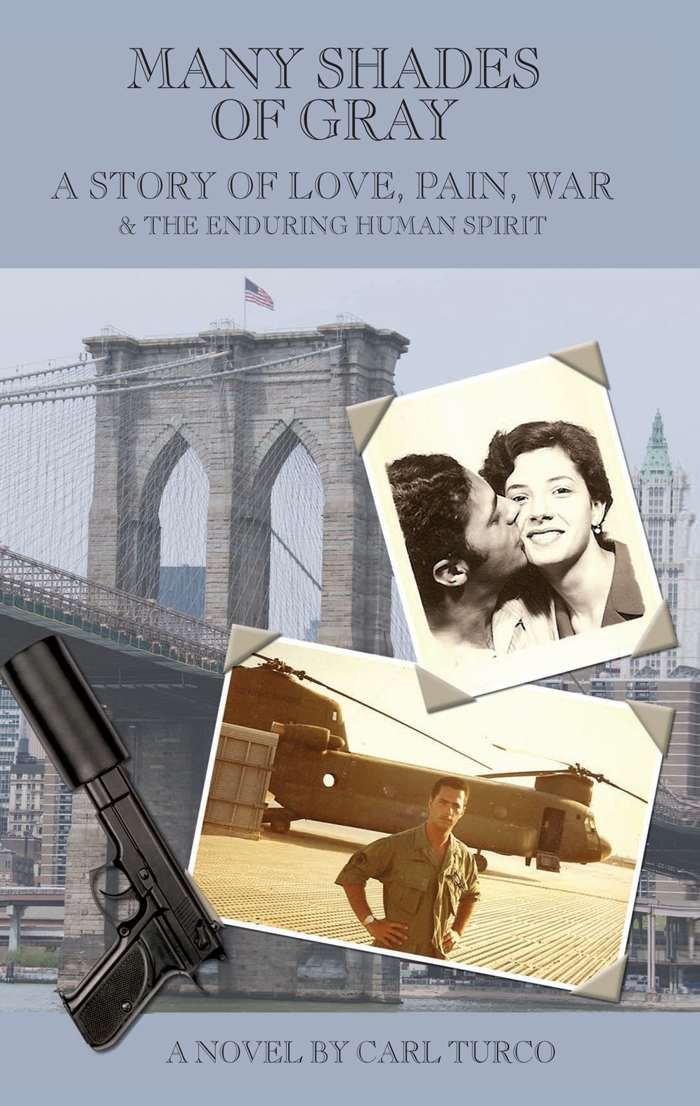 Many Shades of Gray: A Story of Love, Pain, War & The Enduring Human Spirit