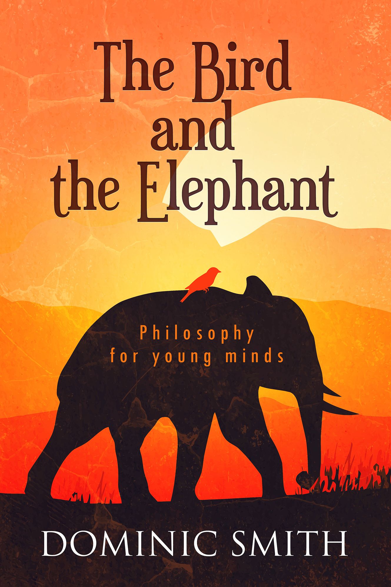 The Bird and the Elephant: Philosophy for Young Minds