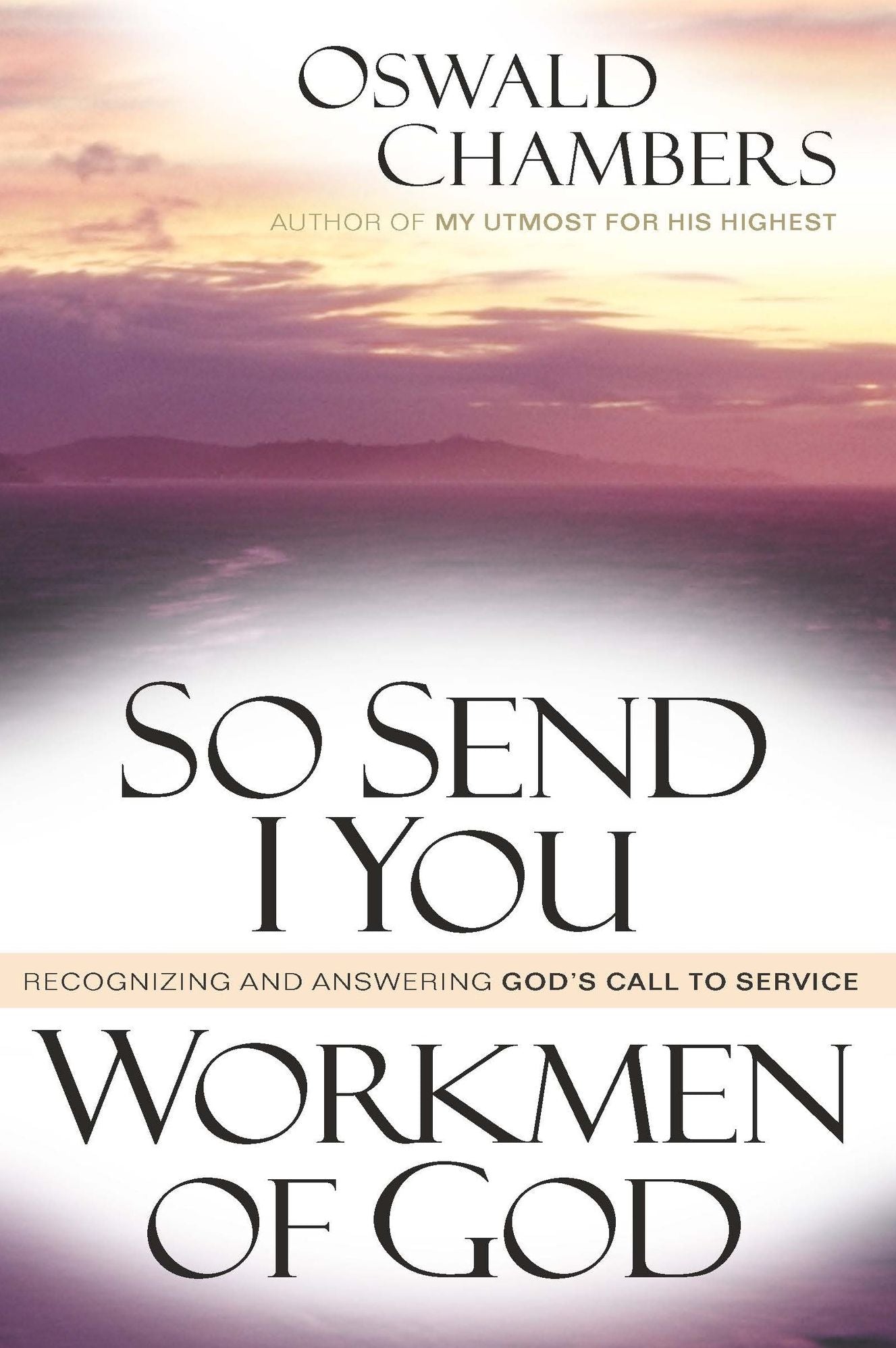 So Send I You / Workmen of God