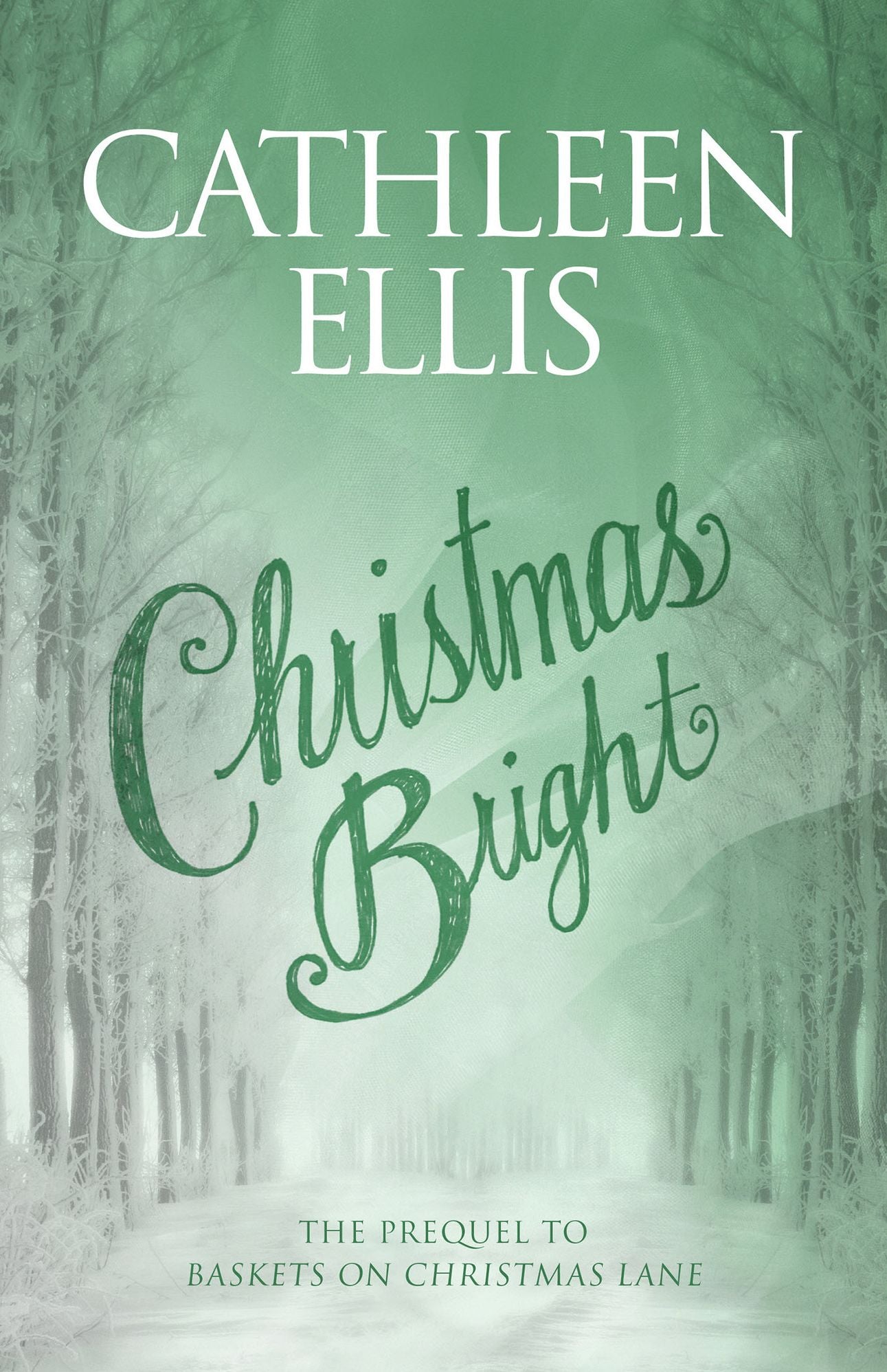 Christmas Bright: The Prequel to Baskets On Christmas Lane
