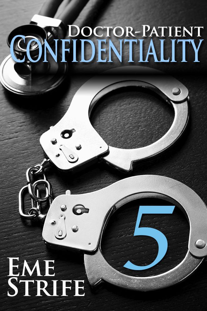 Doctor-Patient Confidentiality: Volume Five (Confidential #1)