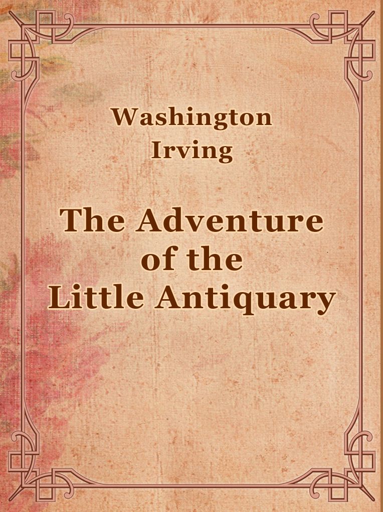 The Adventure of the Little Antiquary