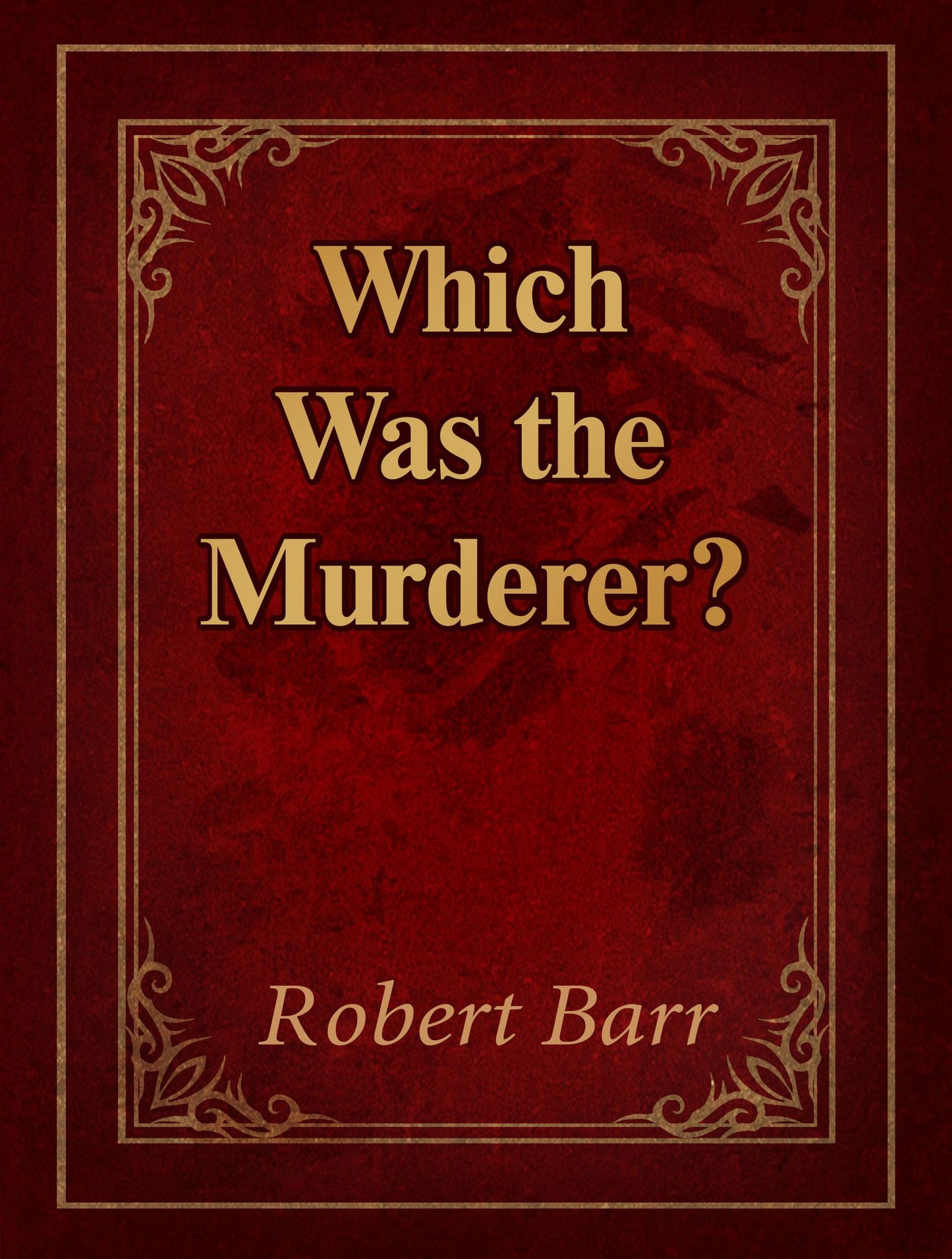 Which Was The Murderer?