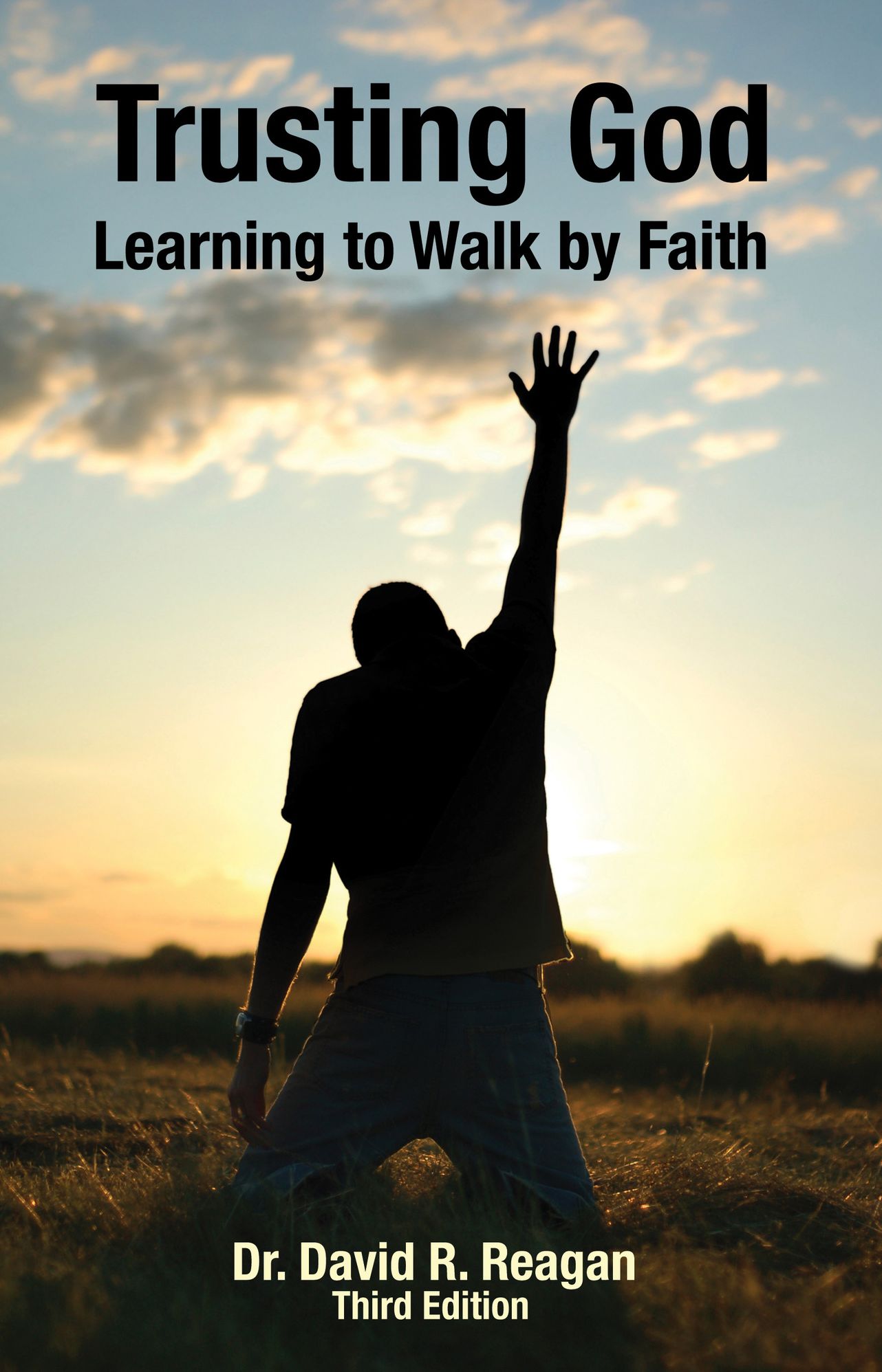 Trusting God: Learning to Walk by Faith