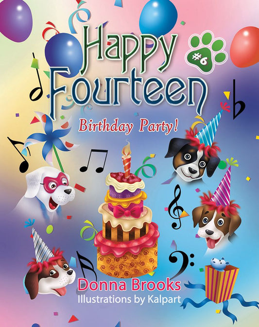 Happy Fourteen; Birthday Party! Book # 6