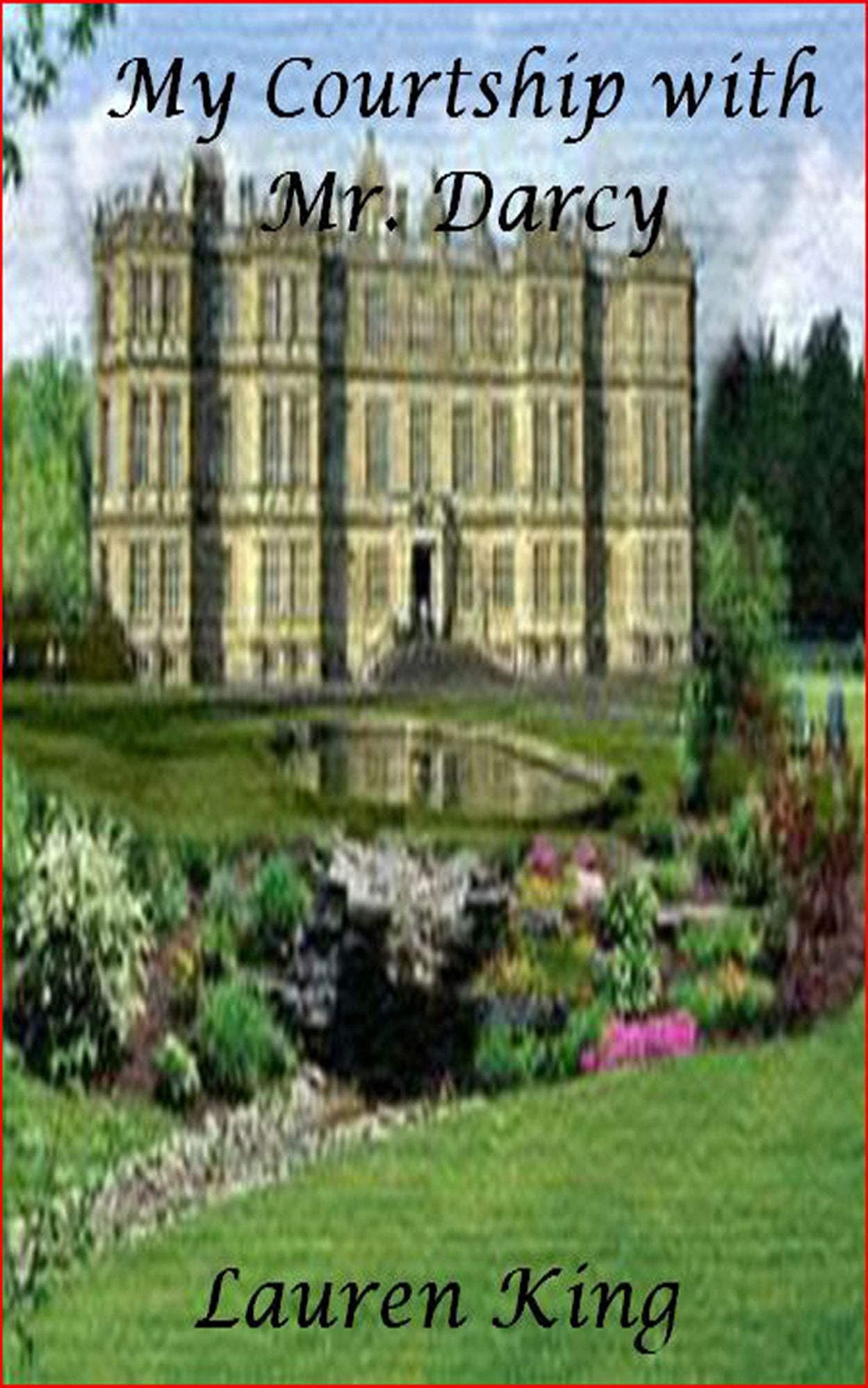 My Courtship with Mr. Darcy