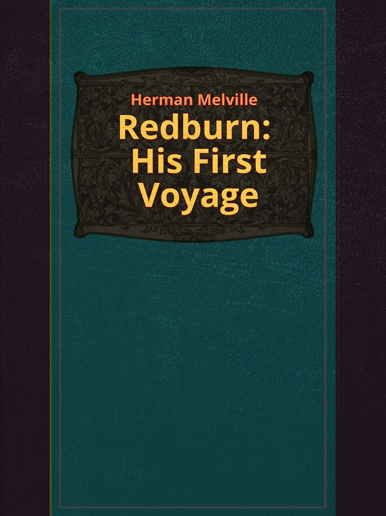Redburn His First Voyage