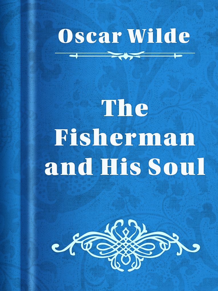 The Fisherman and His Soul