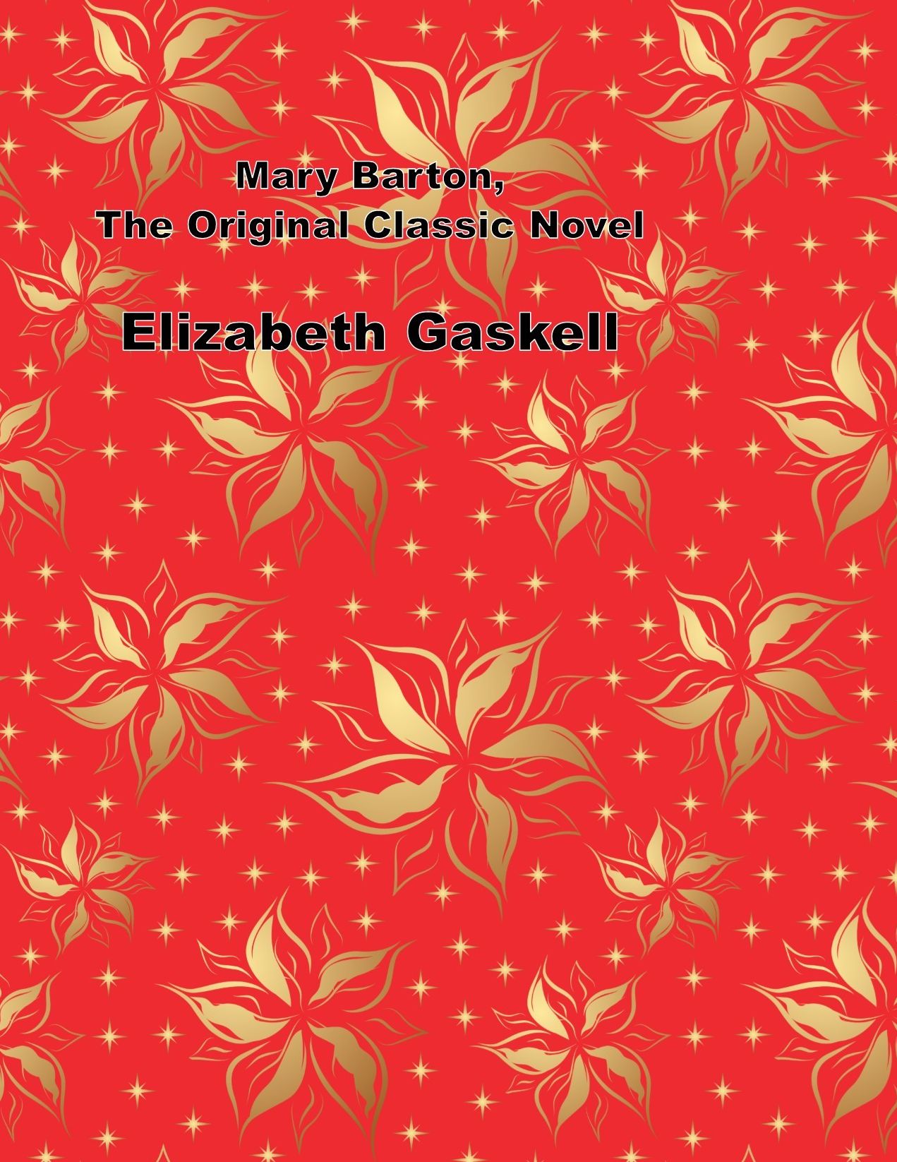 Mary Barton, The Original Classic Novel