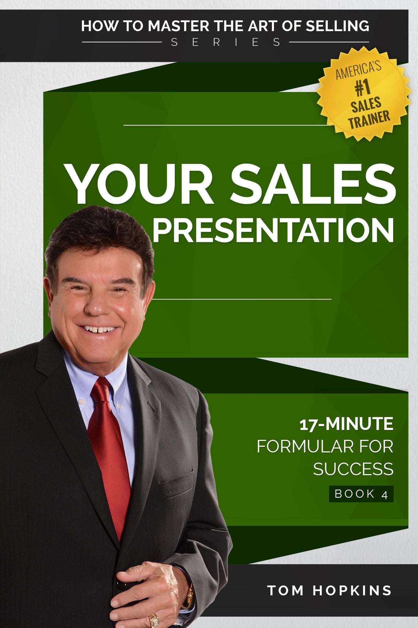 Your Sales Presentation: 17-Minute Formula for Success - Book 4