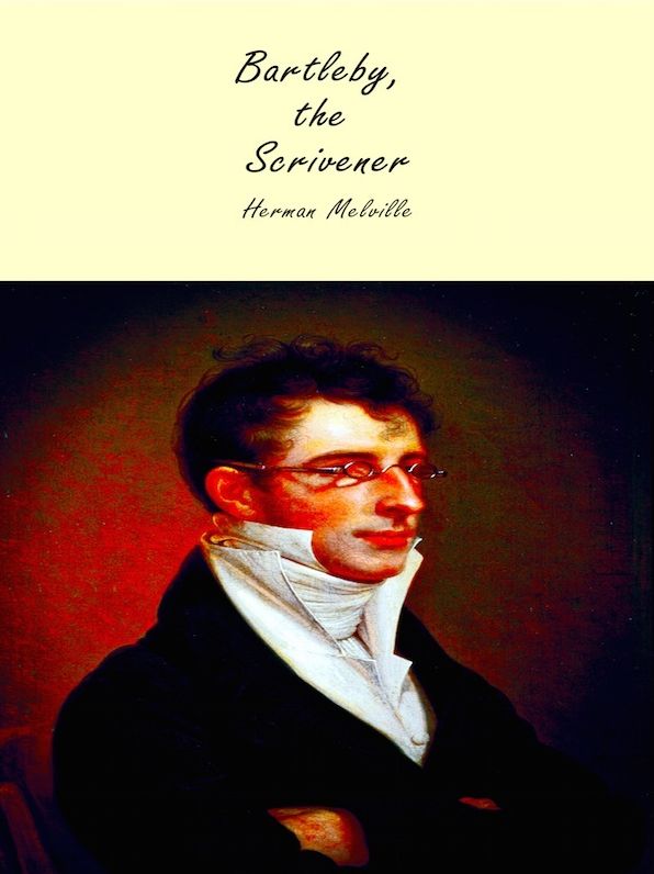 Bartleby, the Scrivener