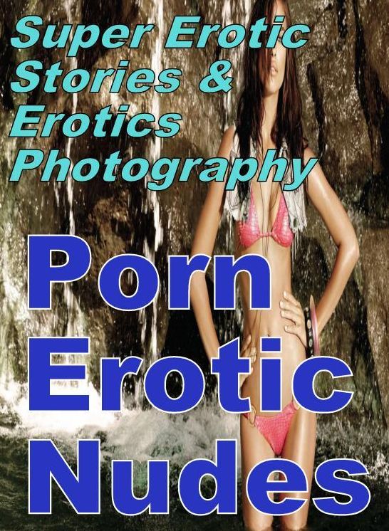 Teen: Super Erotic Stories & Erotics Photography Porn Erotic Nudes ( Erotic Photography, Erotic Stories, Nude Photos, Lesbian, She-male, Gay, Fetish, Bondage, Sex, Erotic, Erotica, Hentai, Oral, Porno )