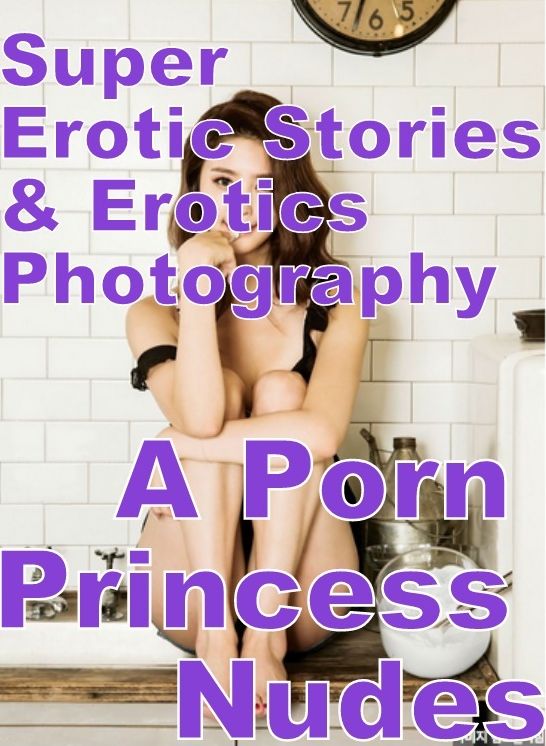 Bondage: Super Erotic Stories & Erotics Photography A Porn Princess Nudes ( Erotic Photography, Erotic Stories, Nude Photos, Lesbian, She-male, Gay, Fetish, Bondage, Sex, Erotic, Erotica, Hentai, Oral, Porno )