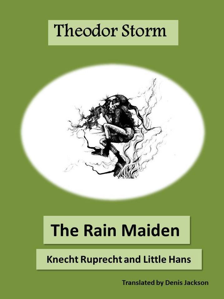 Theodor Storm. The Rain Maiden. Knecht Ruprecht and Little Hans